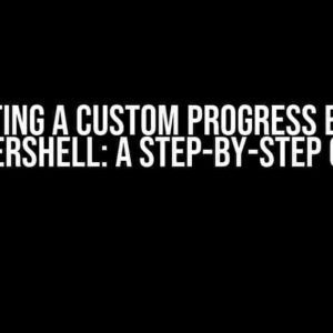 Printing a Custom Progress Bar in PowerShell: A Step-by-Step Guide