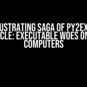 The Frustrating Saga of Py2exe with cx_Oracle: Executable Woes on Other Computers